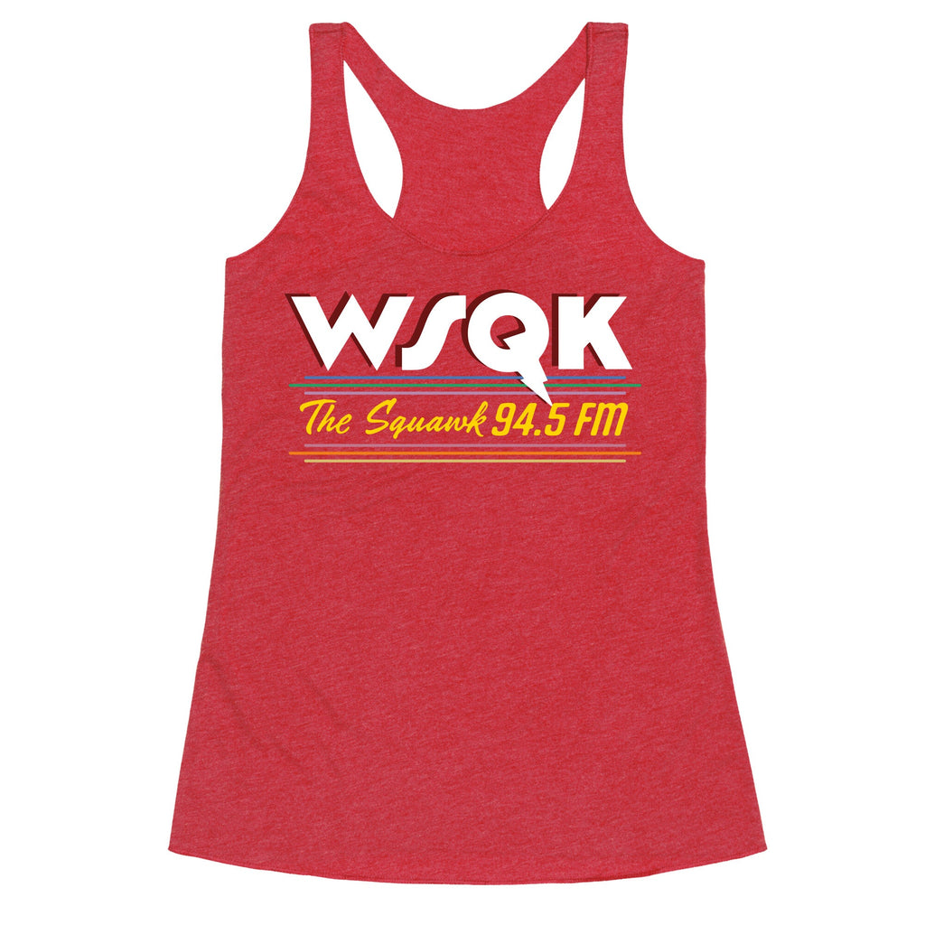 WSQK The Squawk Racerback Tank