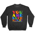 You Are Safe With Me Crewneck Sweatshirt