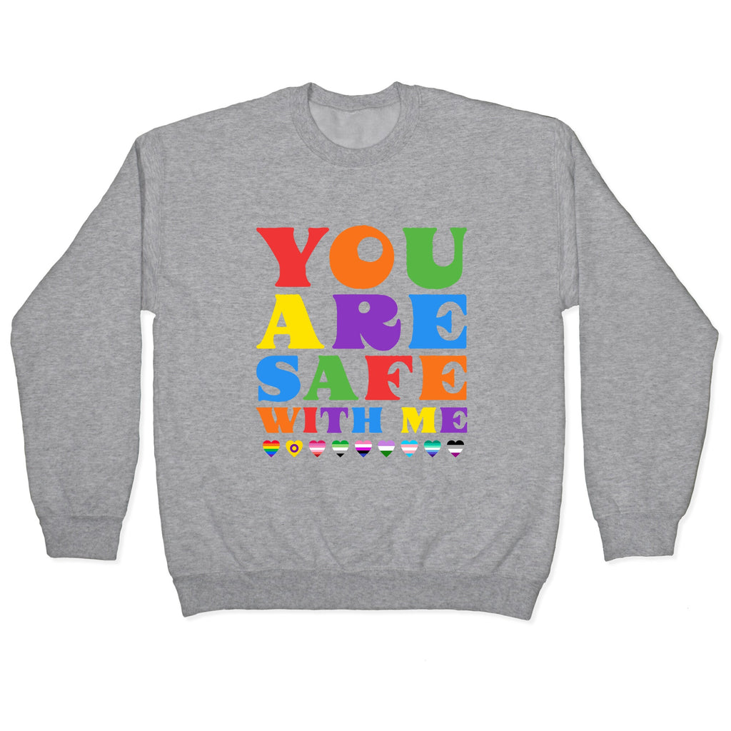 You Are Safe With Me Crewneck Sweatshirt