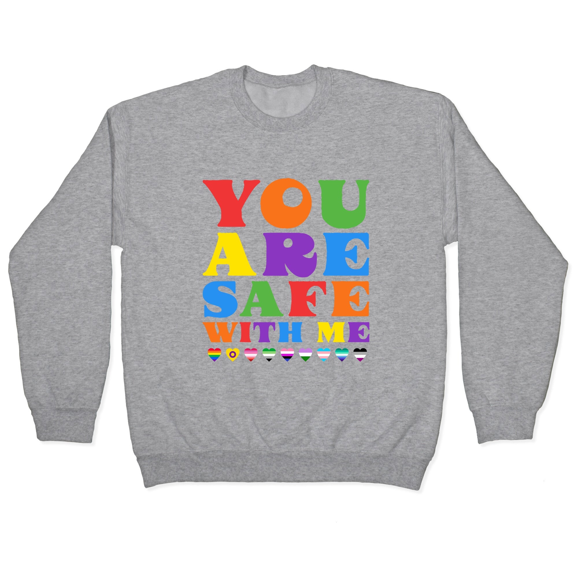 You Are Safe With Me Crewneck Sweatshirt