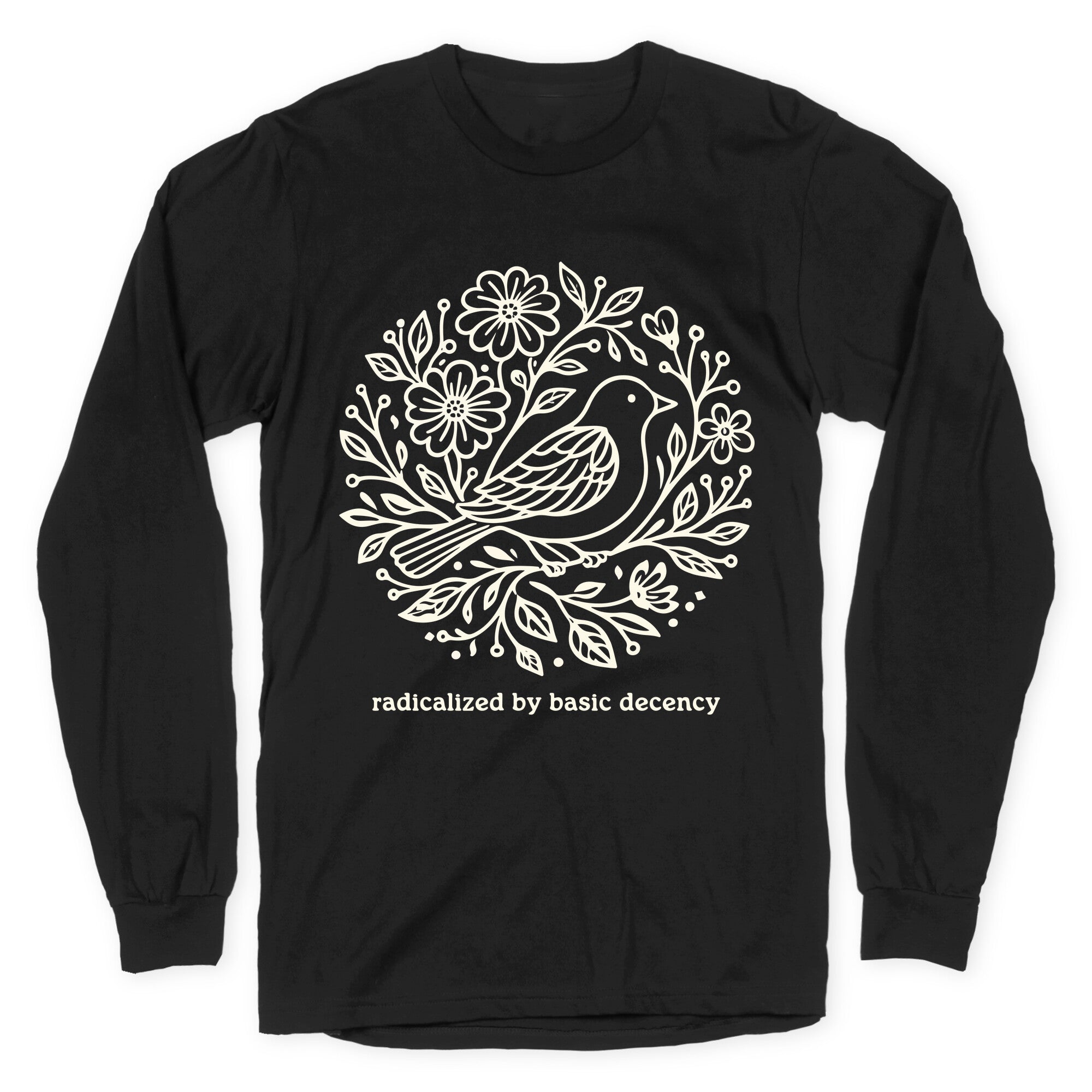 Radicalized By Basic Decency Longsleeve Tee