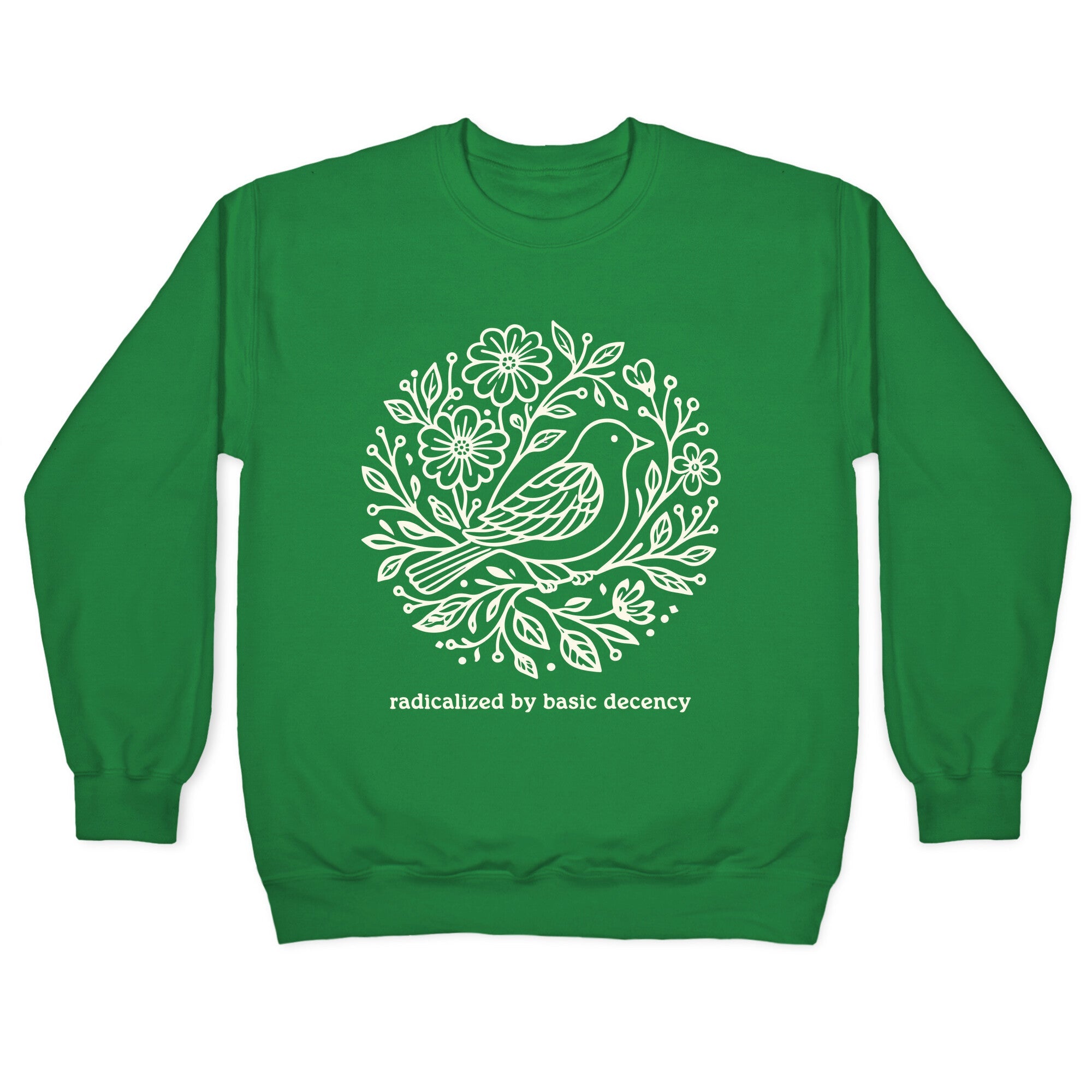Radicalized By Basic Decency Crewneck Sweatshirt