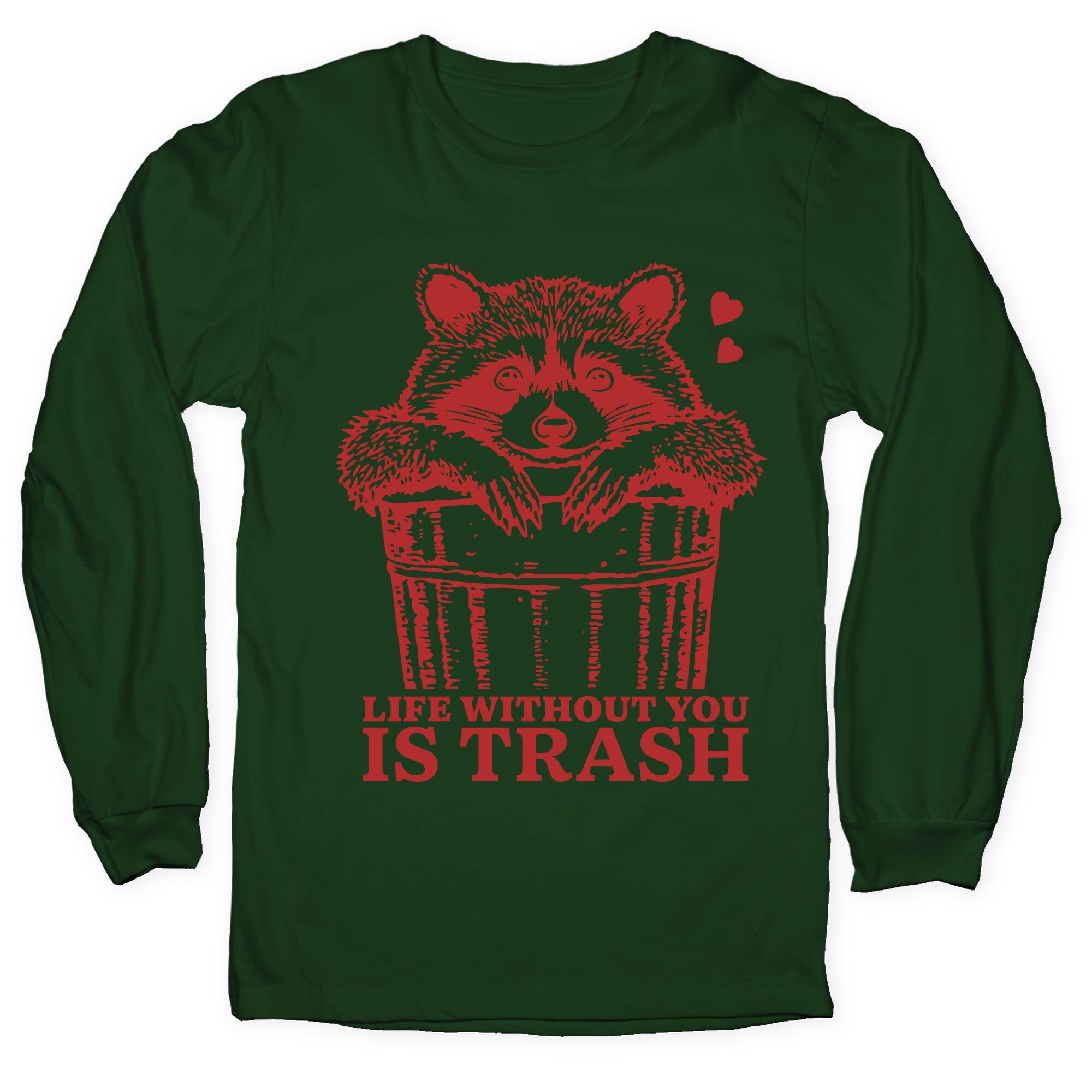 Life Without You Is Trash Longsleeve Tee