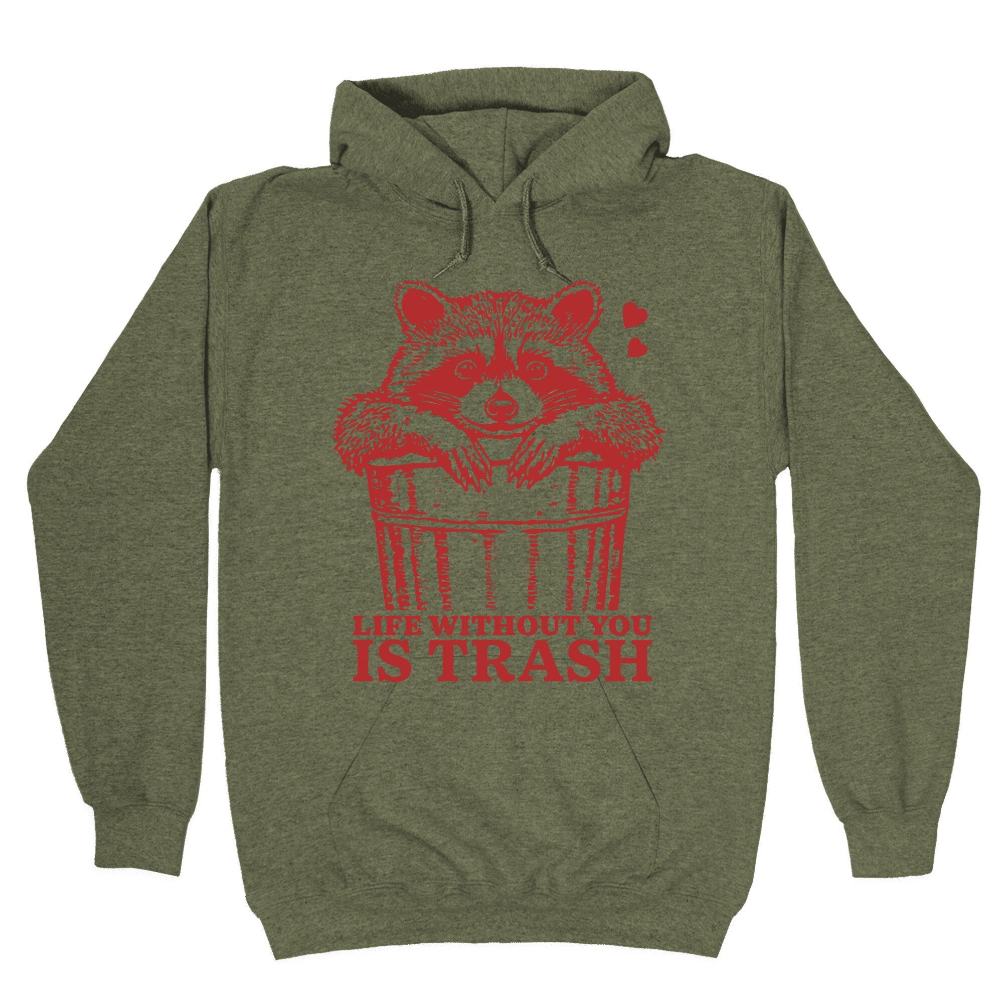 Life Without You Is Trash Hoodie