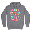 Love Whoever The F You Want Hoodie