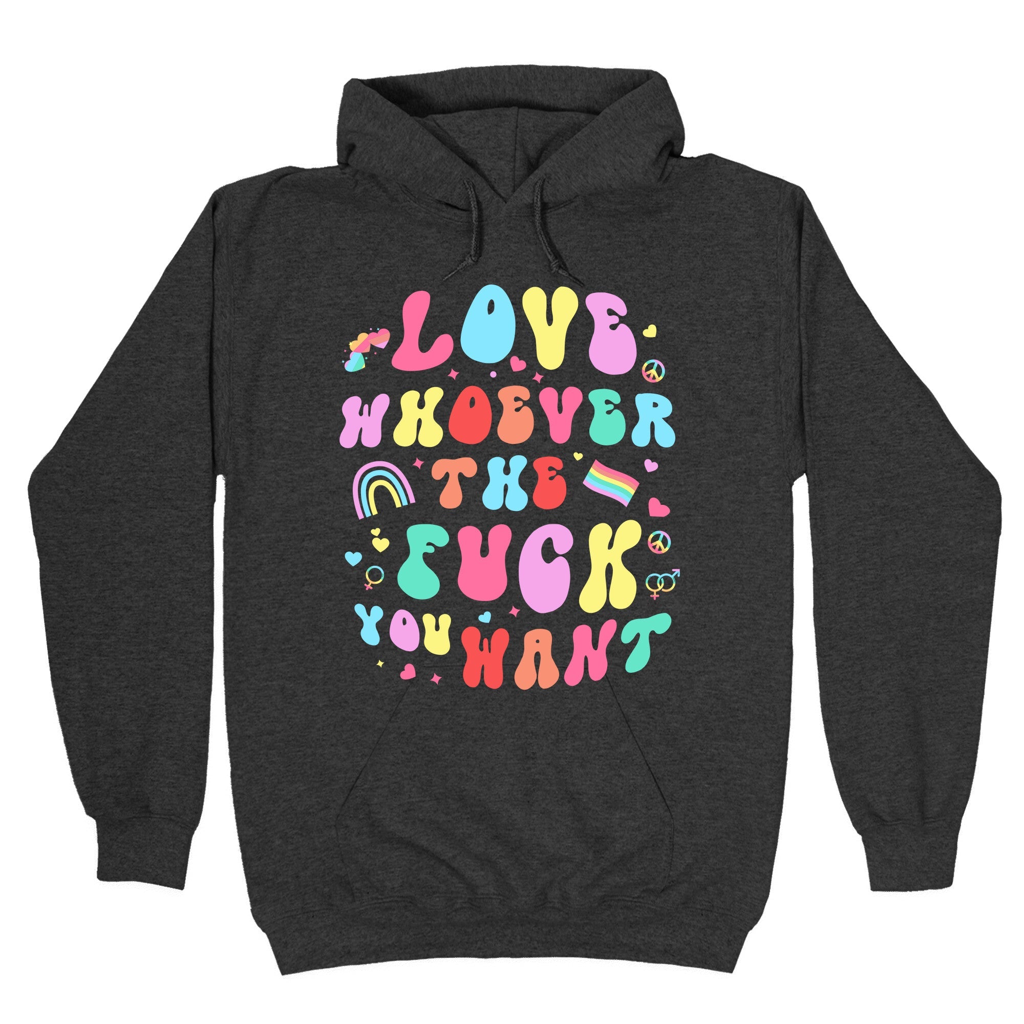 Love Whoever The F You Want Hoodie