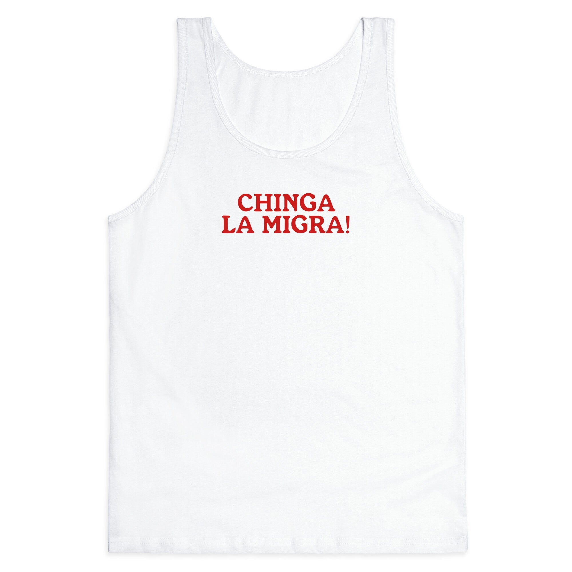 Chinga La Migra Tank Top
