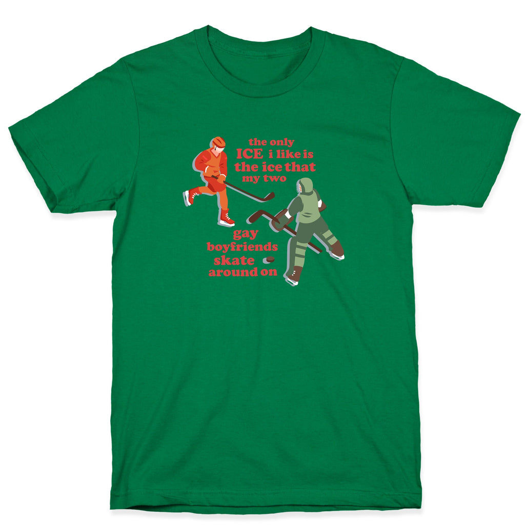 The Only Ice I Like T-Shirt