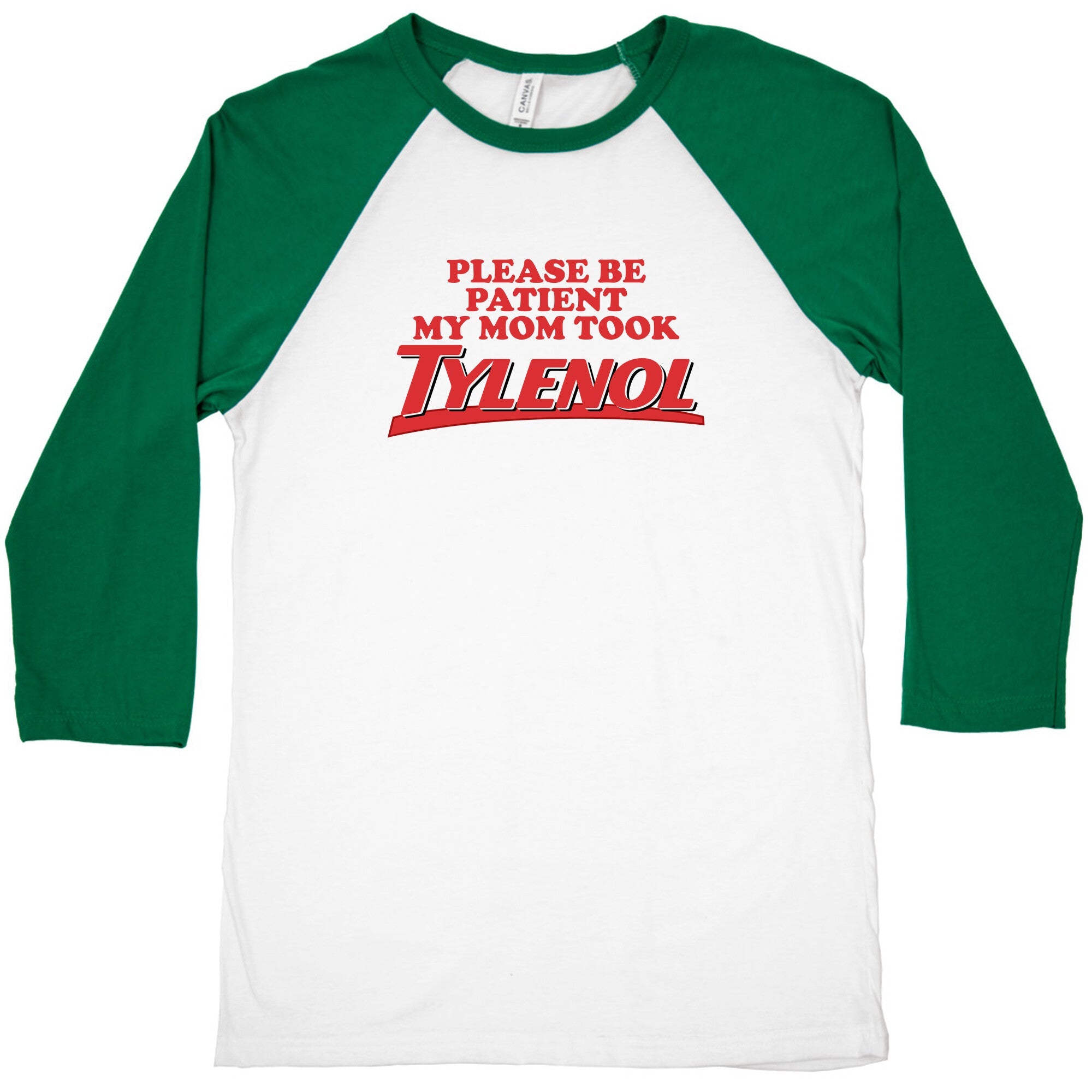 My Mom Took Tylenol Baseball Tee
