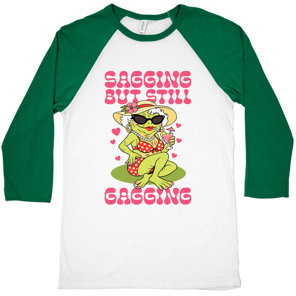 Sagging But Still Gagging Baseball Tee