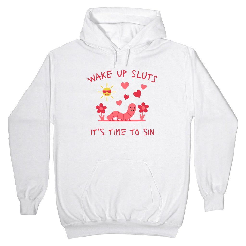 Wake Up Sluts Valentines Edition Hoodie