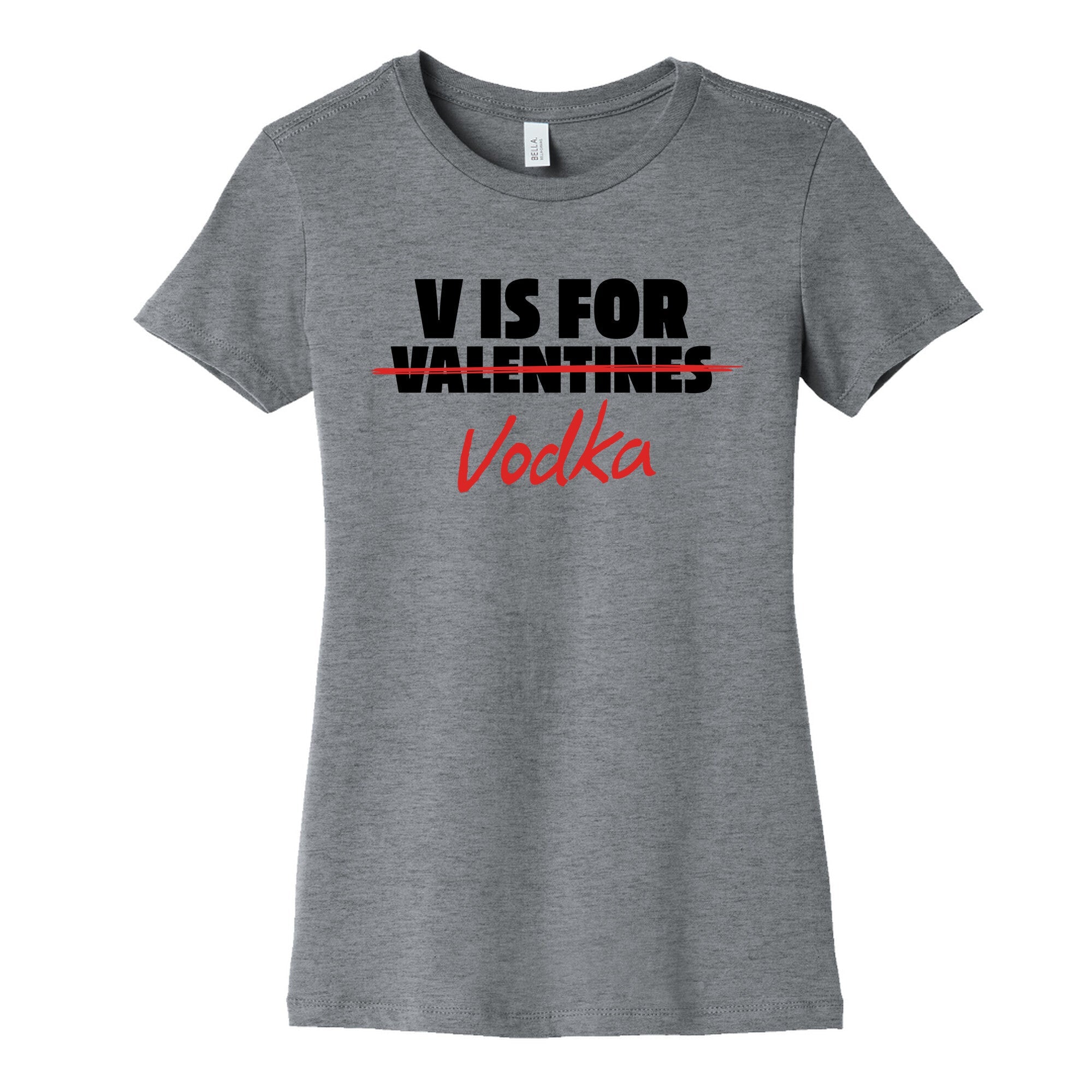 V Is For Vodka Womens Cotton Tee