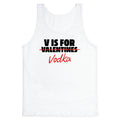 V Is For Vodka Tank Top