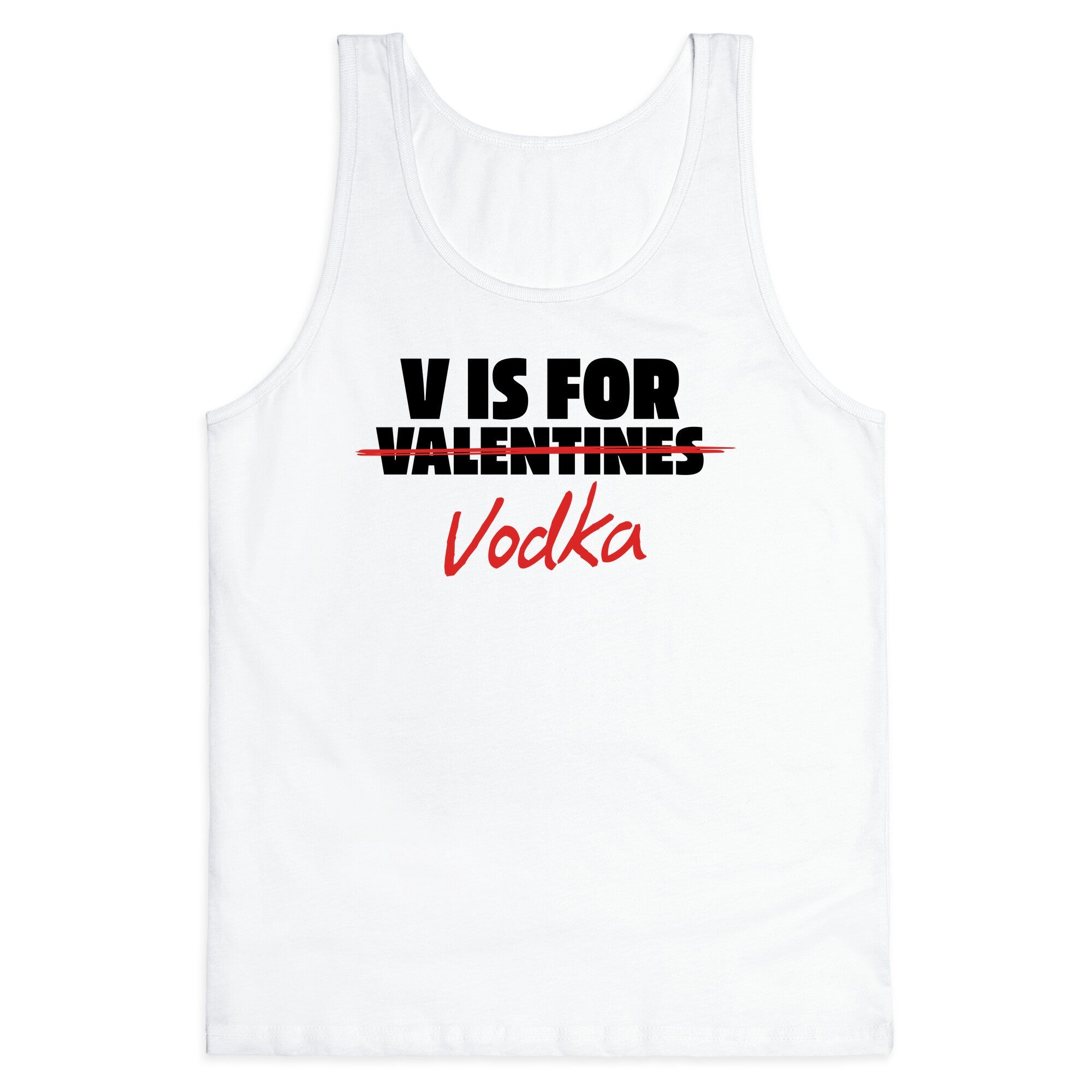 V Is For Vodka Tank Top