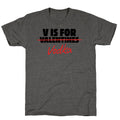 V Is For Vodka Unisex Triblend Tee