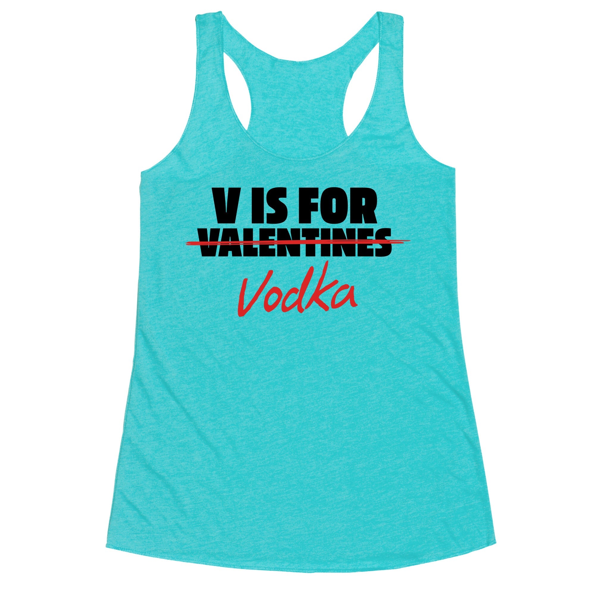 V Is For Vodka Racerback Tank