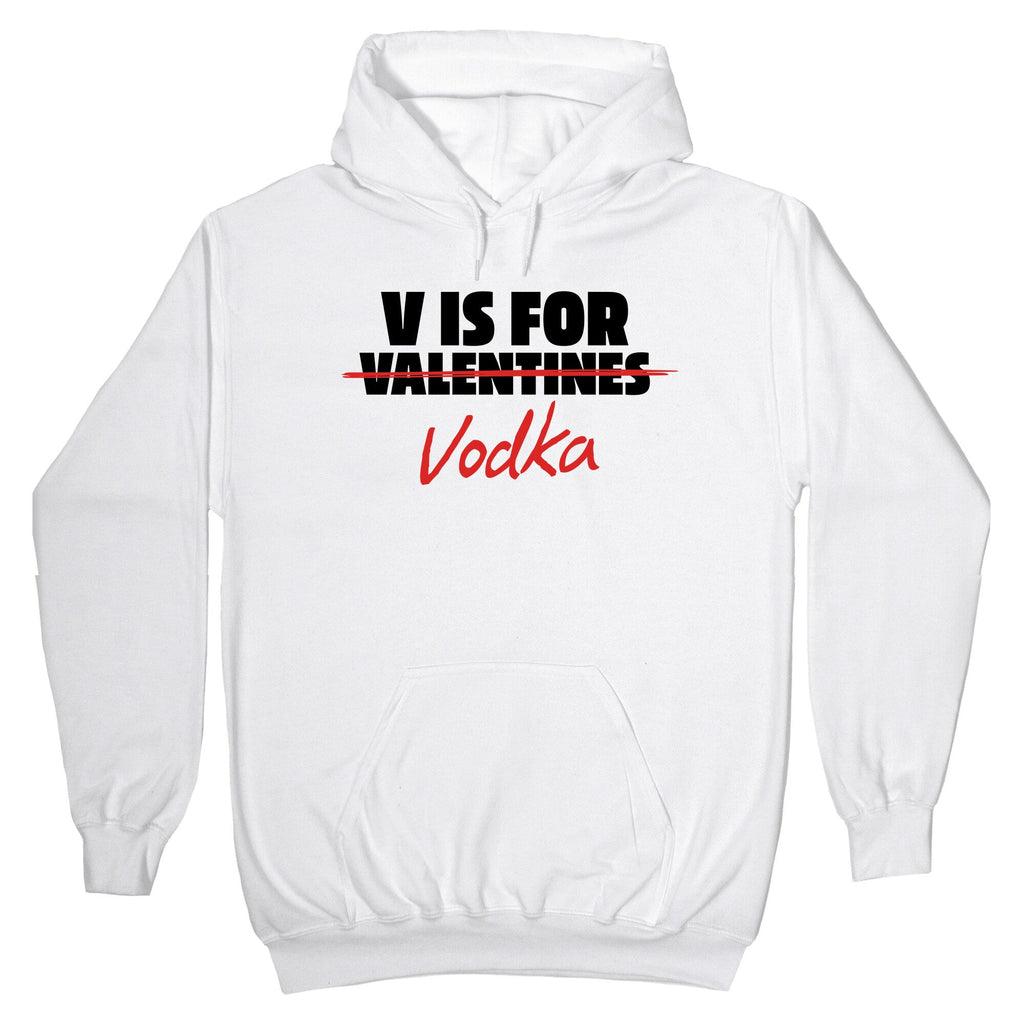 V Is For Vodka Hoodie