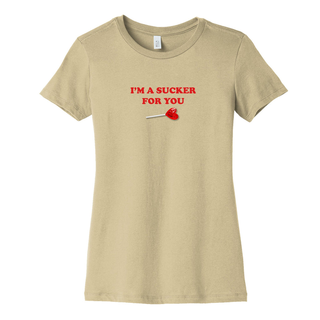 Im A Sucker For You Womens Cotton Tee