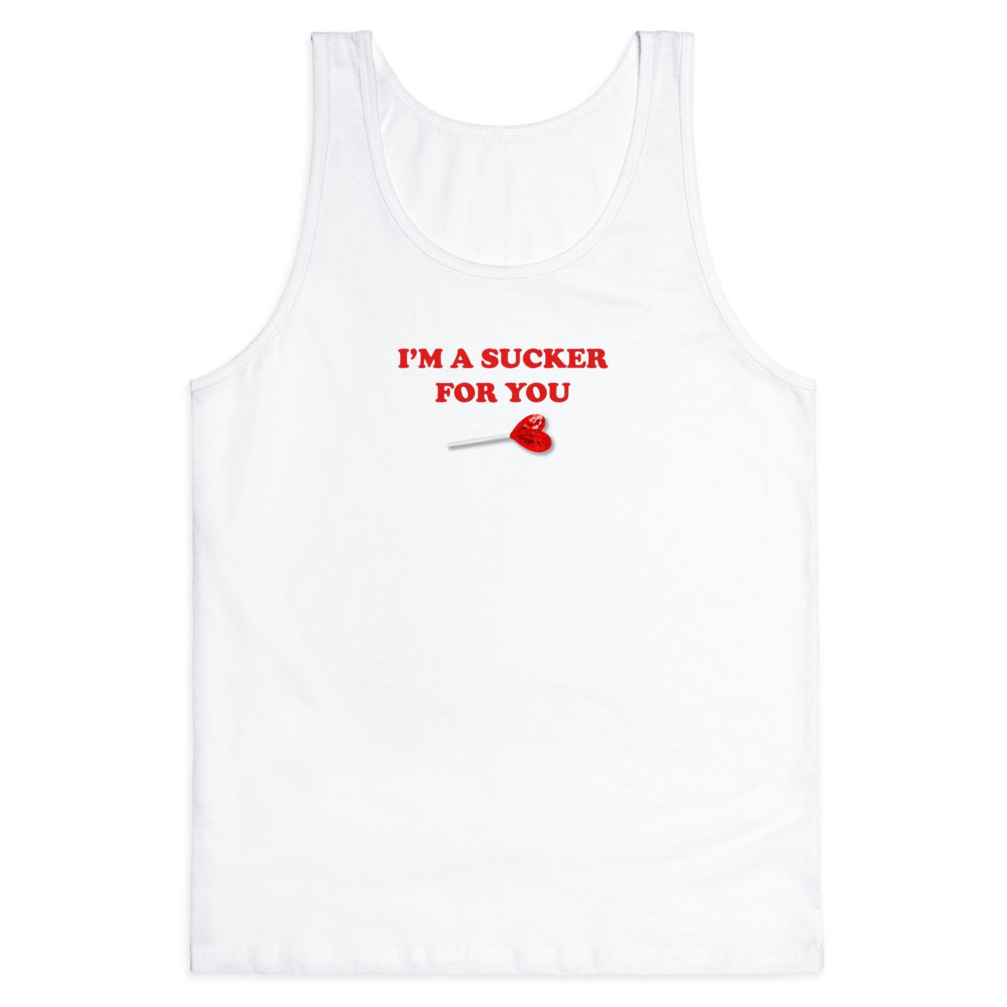 Im A Sucker For You Tank Top
