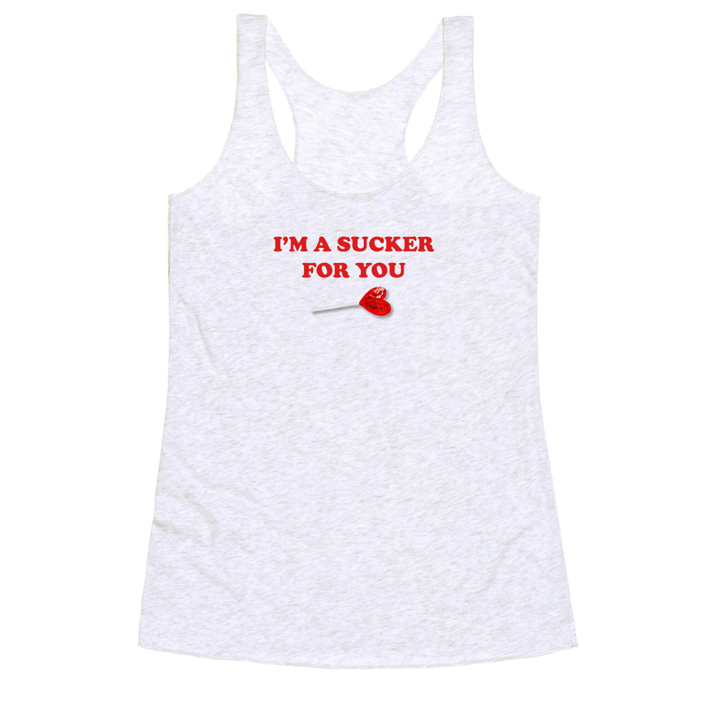 Im A Sucker For You Racerback Tank