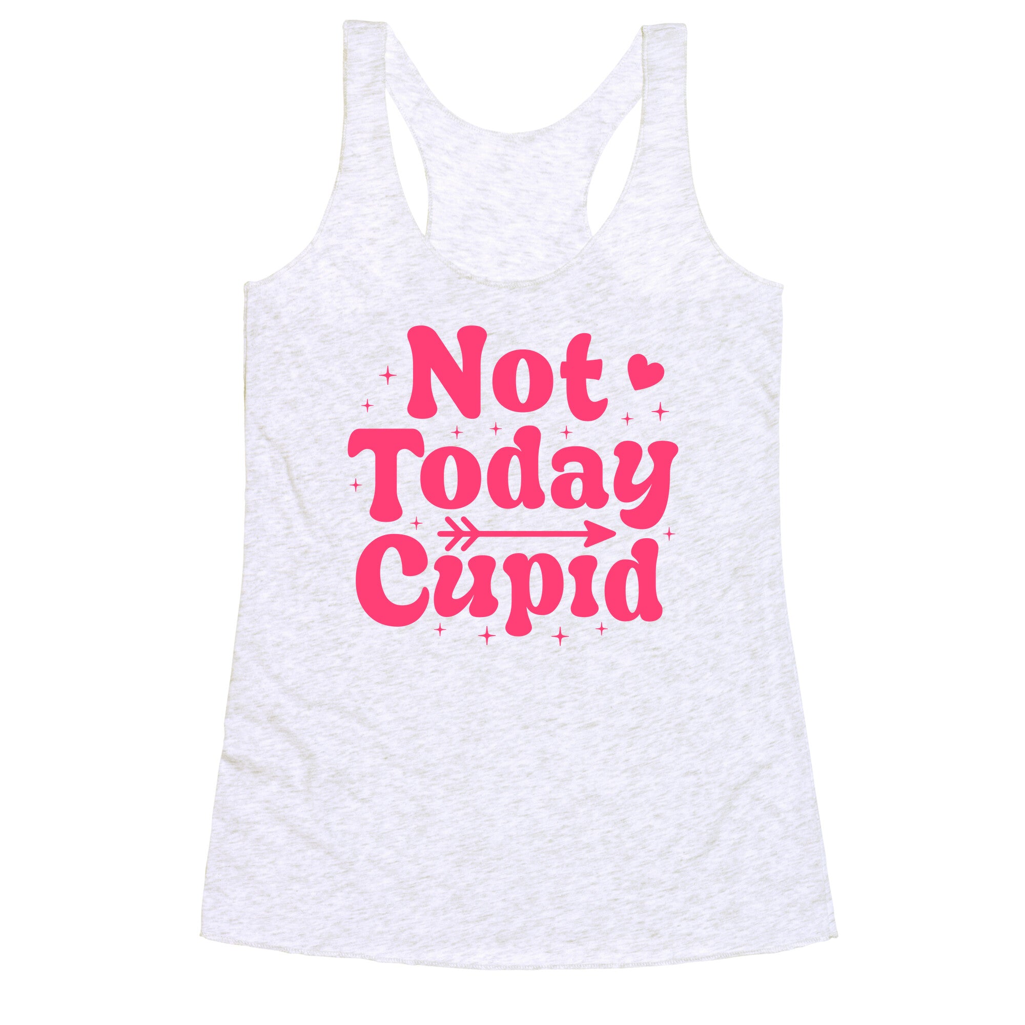 Not Today Cupid Racerback Tank