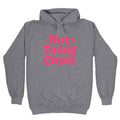 Not Today Cupid Hoodie