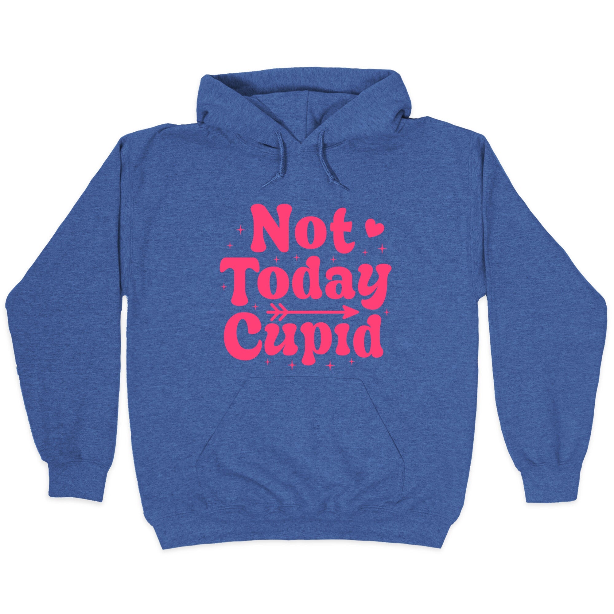 Not Today Cupid Hoodie
