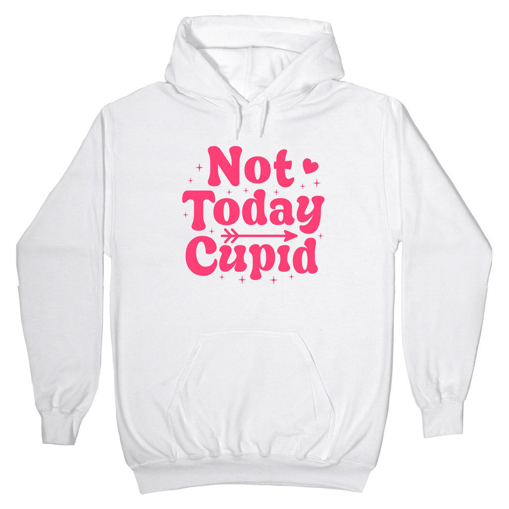Not Today Cupid Hoodie