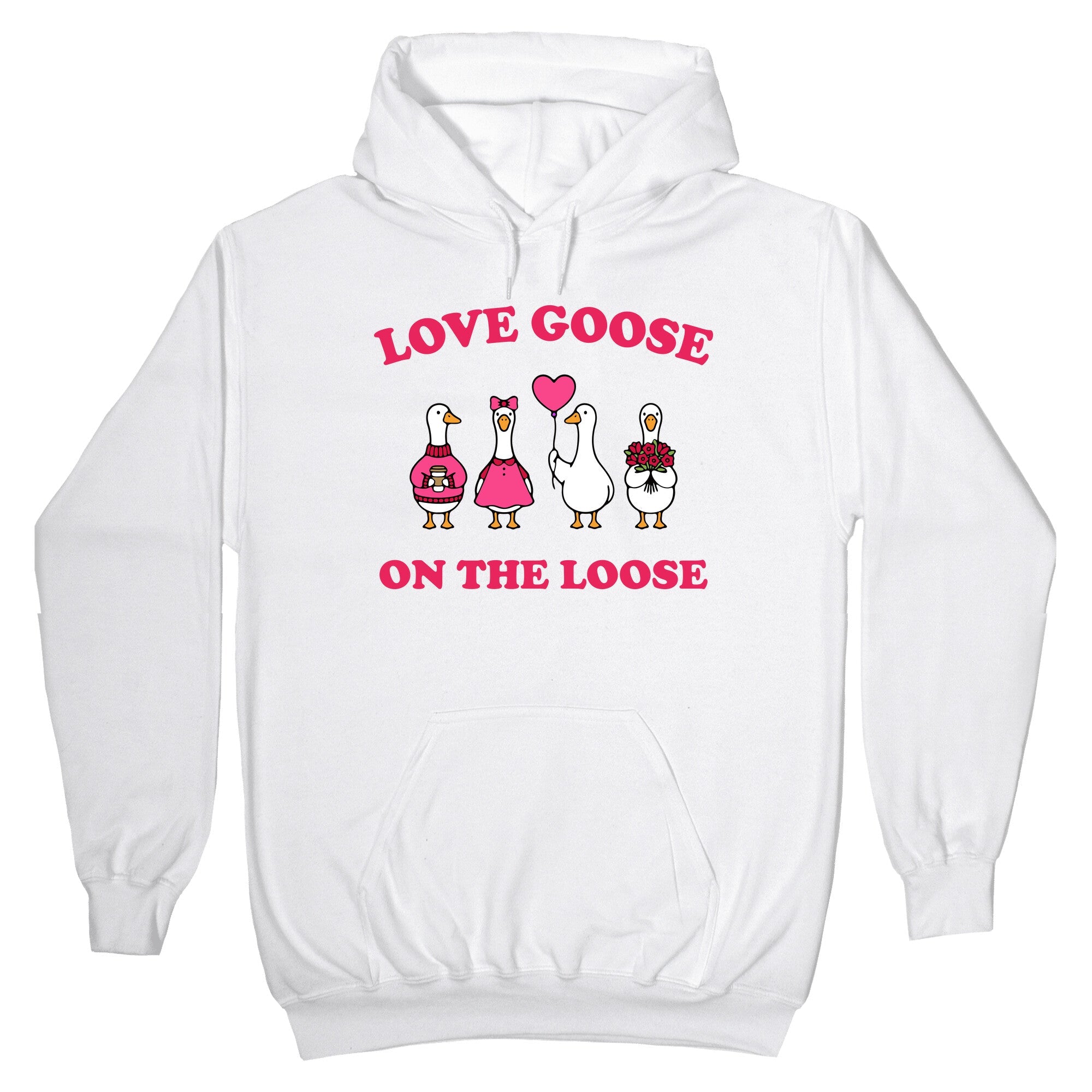 Love Goose On The Loose Hoodie