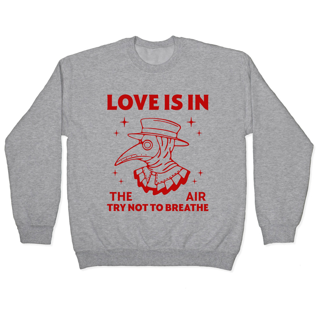 Love Is In The Air Crewneck Sweatshirt