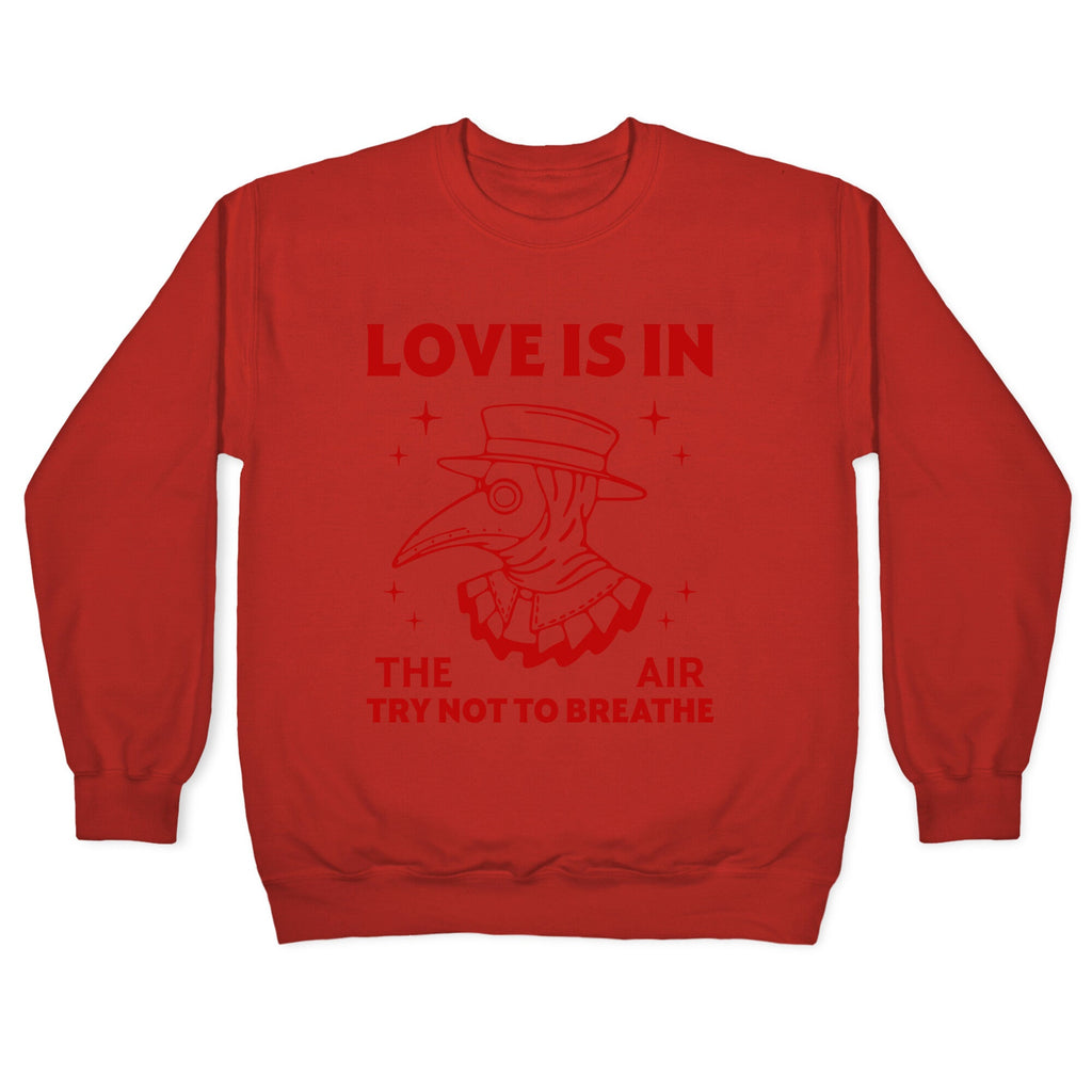 Love Is In The Air Crewneck Sweatshirt