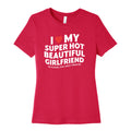 I Love My Girlfriend Womens Relaxed Fit Cotton Tee