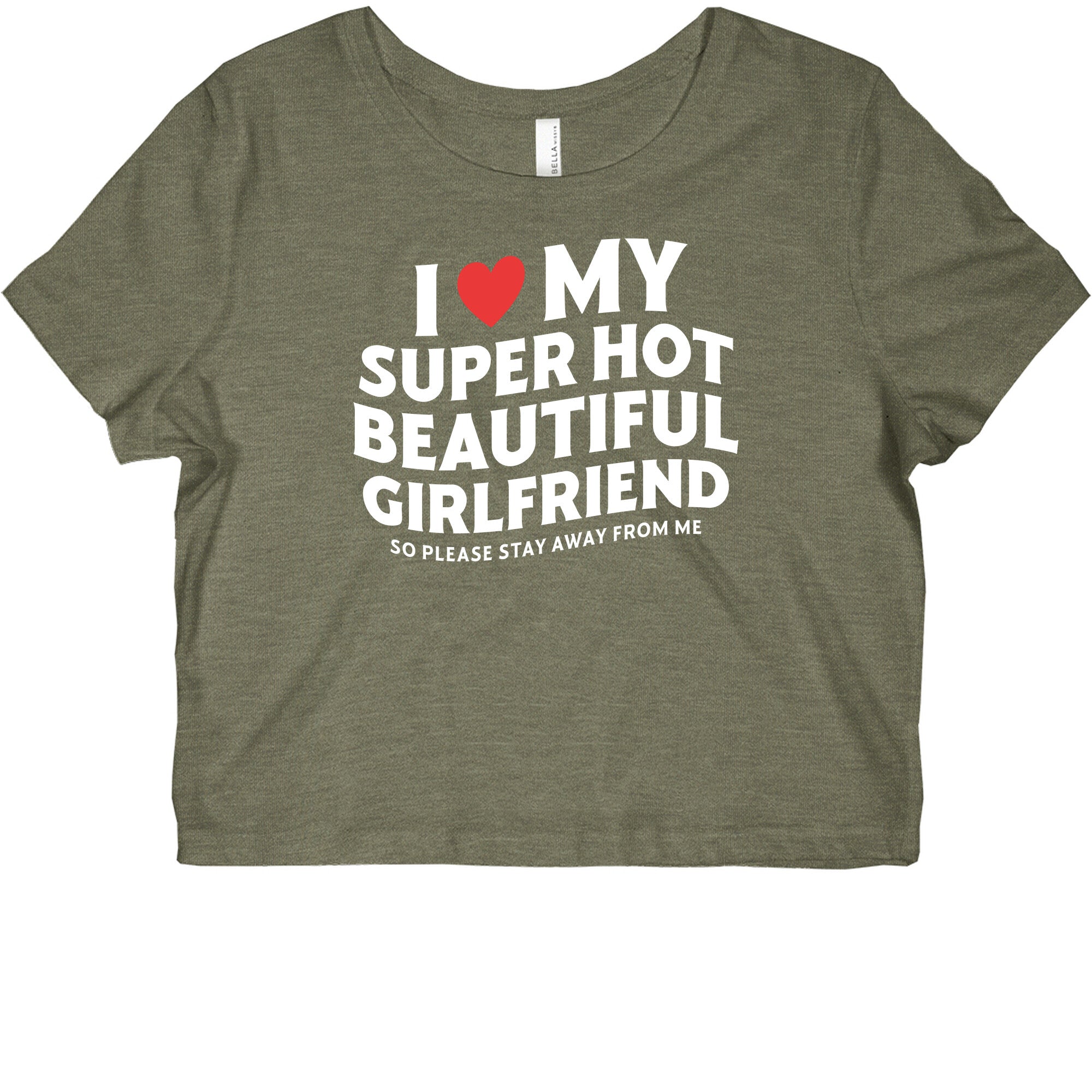 I Love My Girlfriend Womens Slim Fit Crop Top Tee