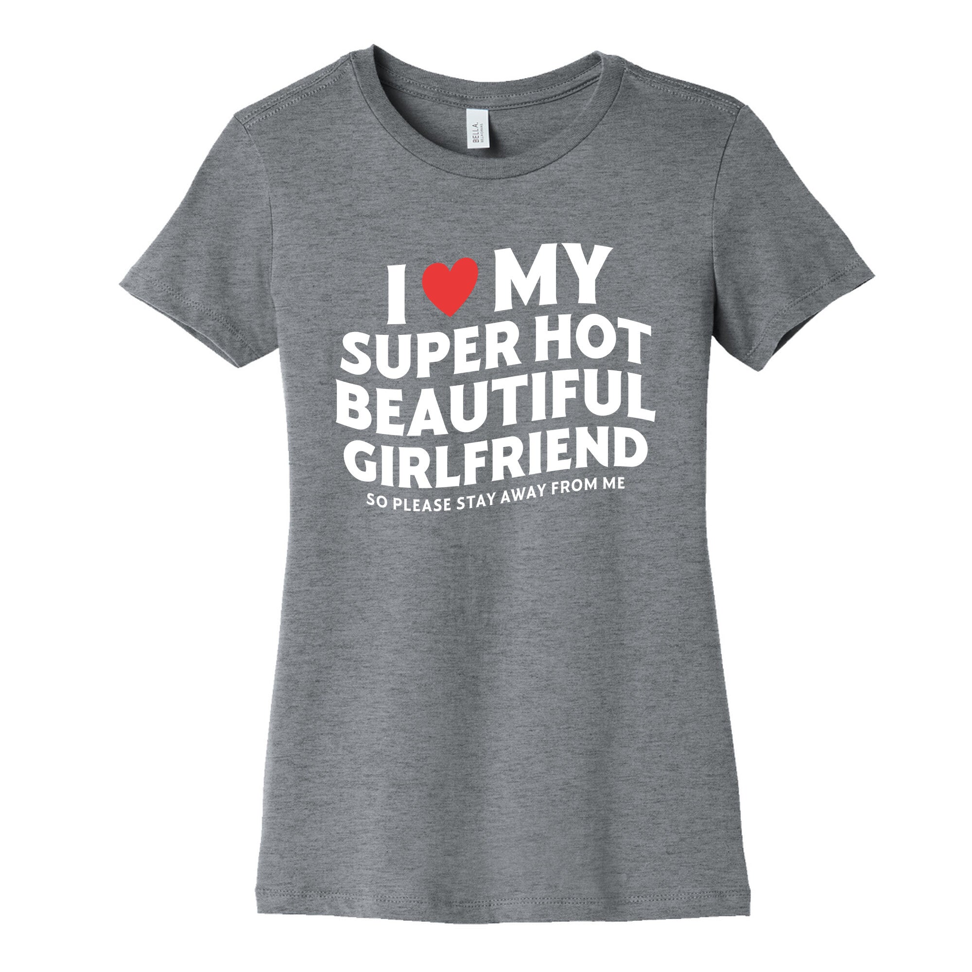 I Love My Girlfriend Womens Cotton Tee