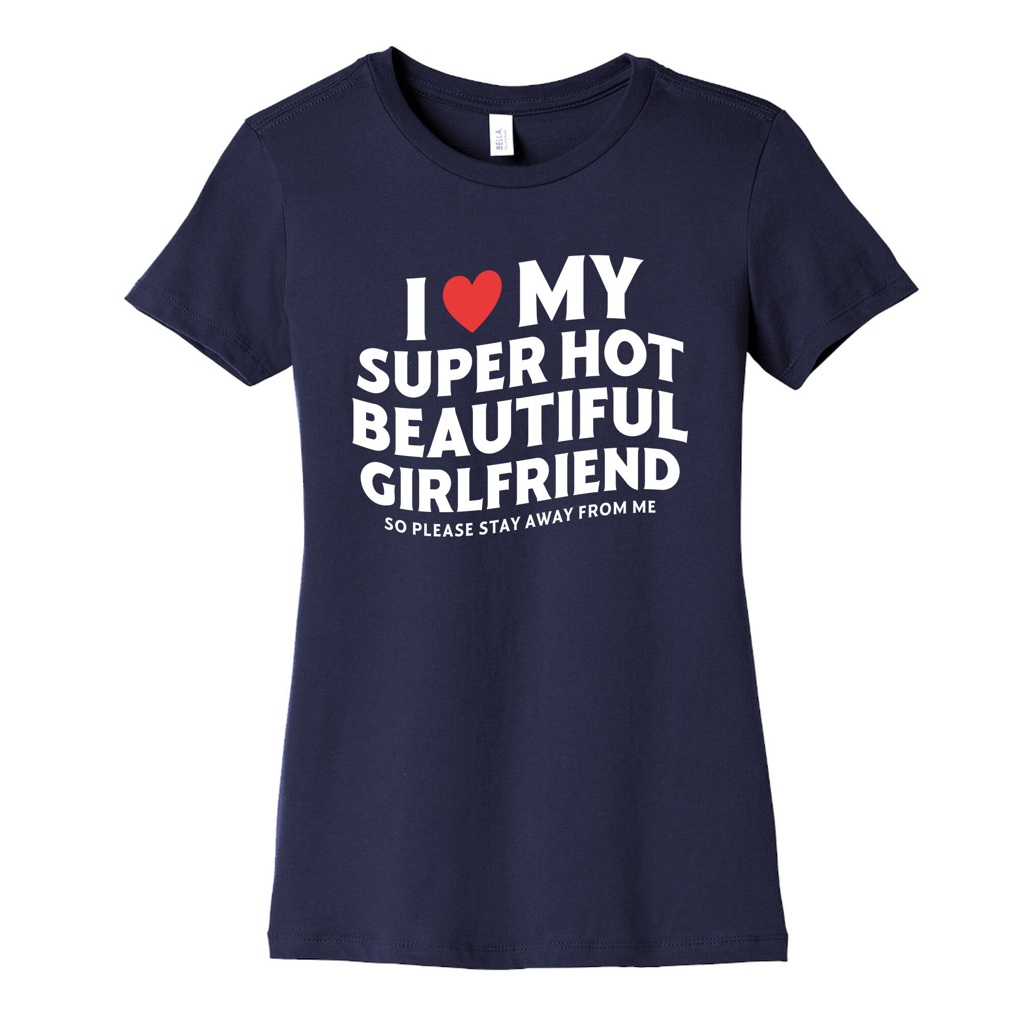 I Love My Girlfriend Womens Cotton Tee