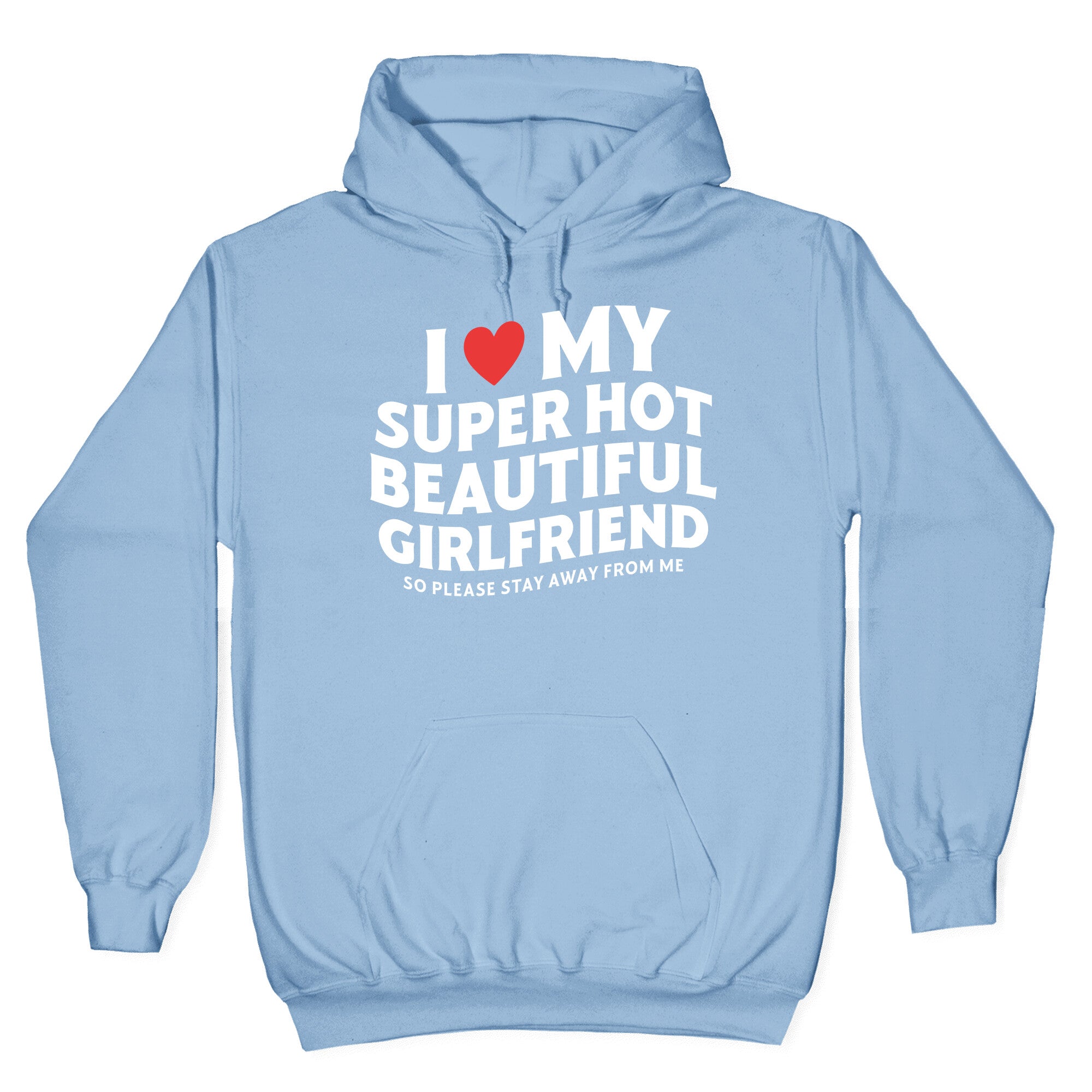 I Love My Girlfriend Hoodie