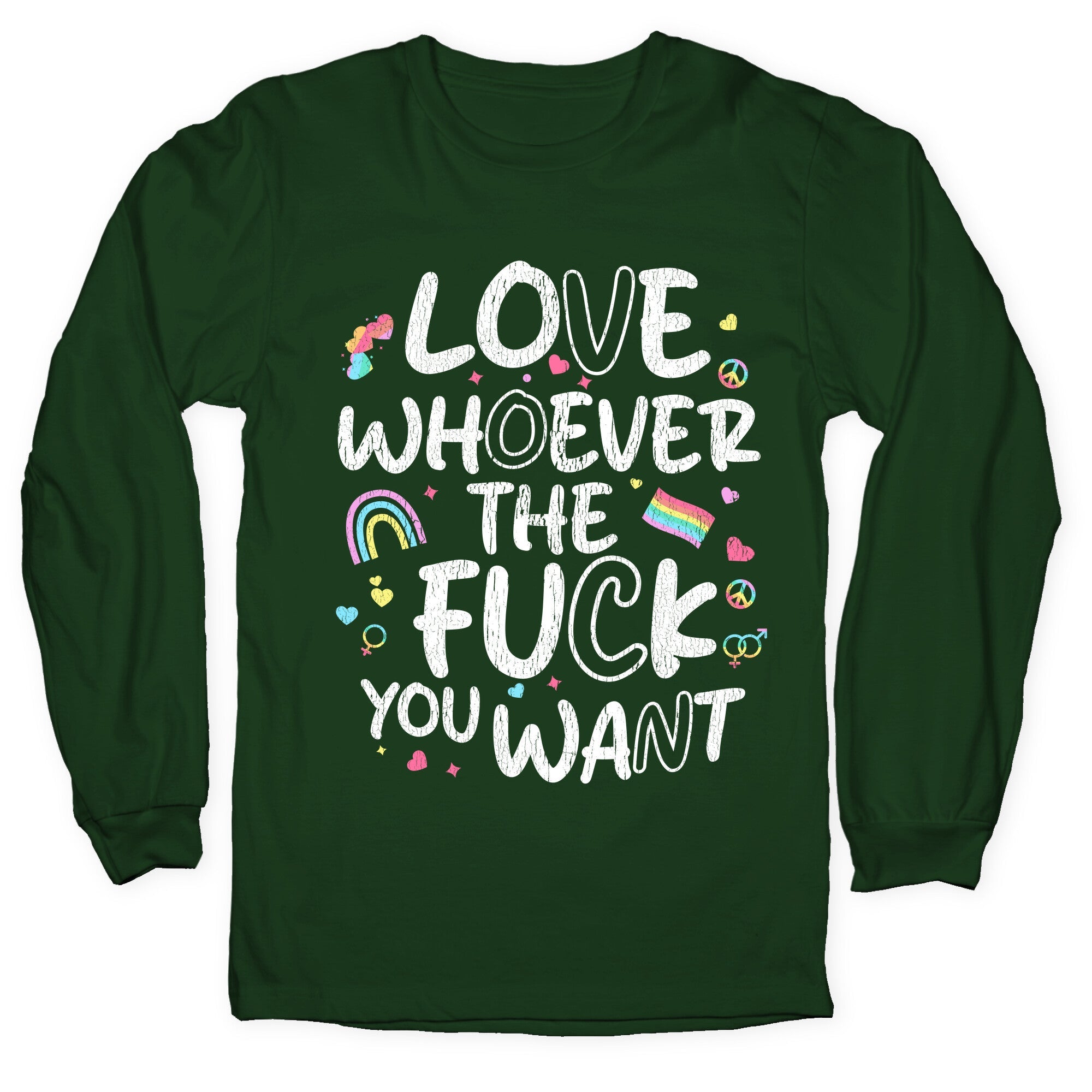Love Whoever The Fuck You Want Longsleeve Tee