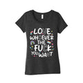 Love Whoever The Fuck You Want Womens Triblend Tee