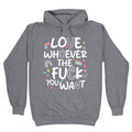 Love Whoever The Fuck You Want Hoodie