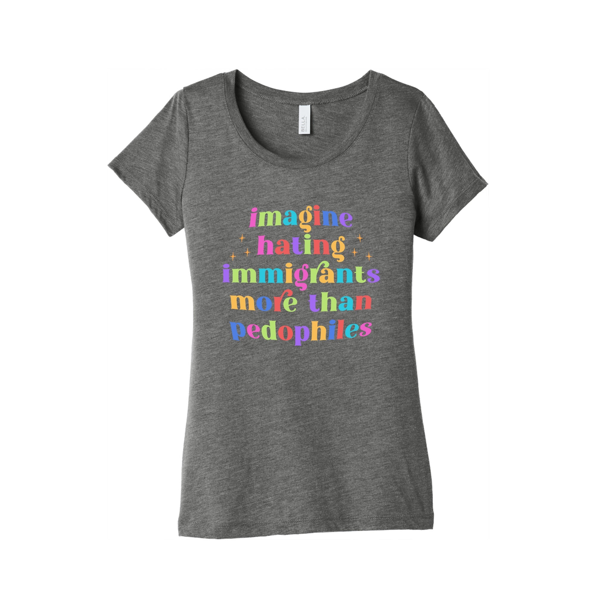 Imagine Hating Immigrants Womens Triblend Tee