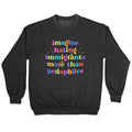 Imagine Hating Immigrants Crewneck Sweatshirt