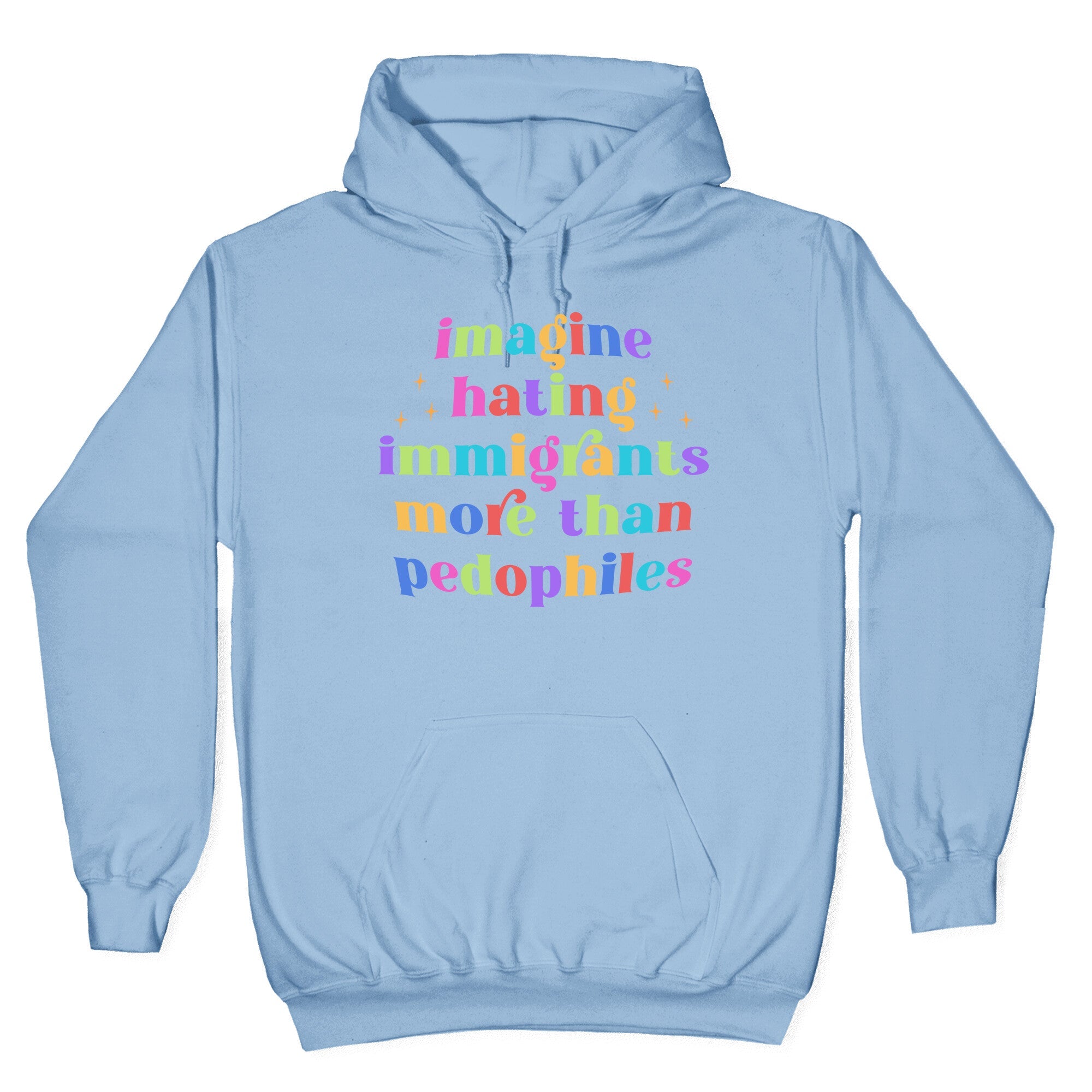 Imagine Hating Immigrants Hoodie