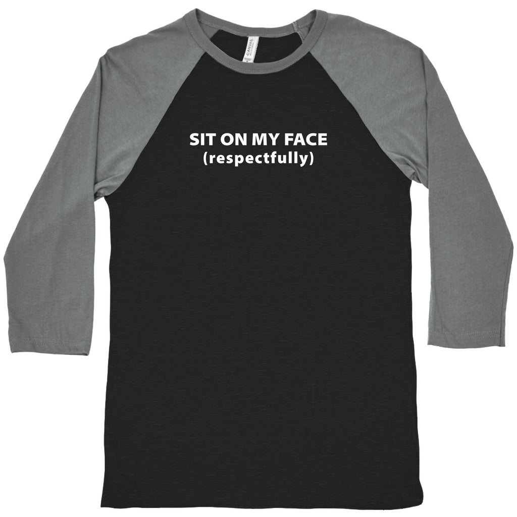 Sit On My Face Baseball Tee