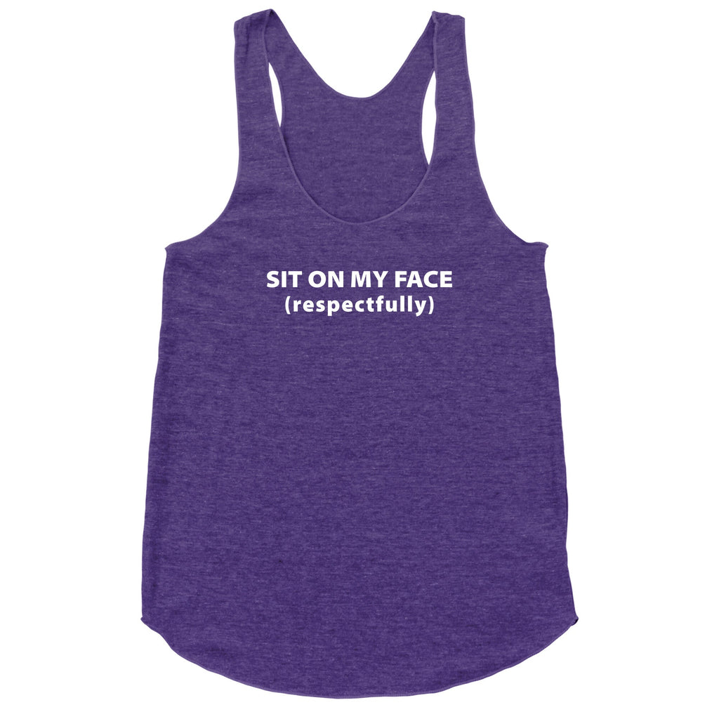 Sit On My Face Racerback Tank