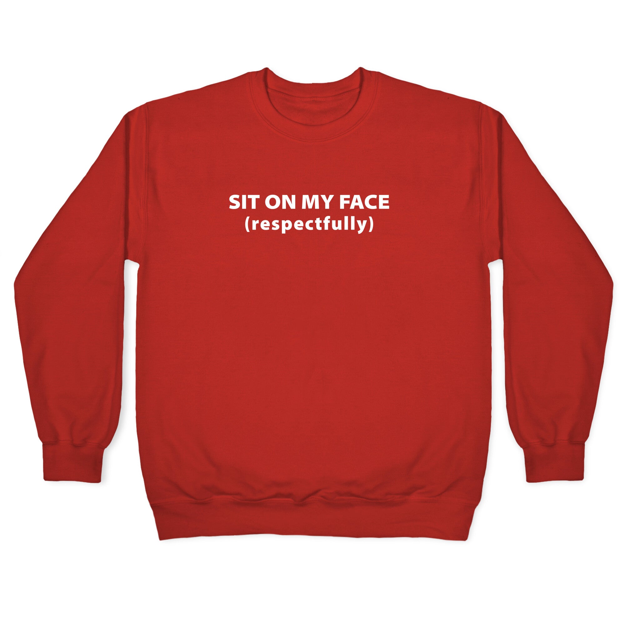 Sit On My Face Crewneck Sweatshirt