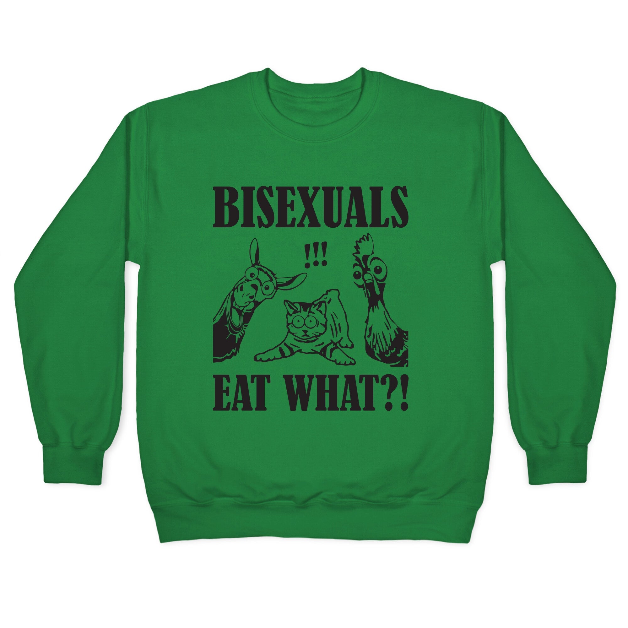Bisexuals Eat What?! Crewneck Sweatshirt