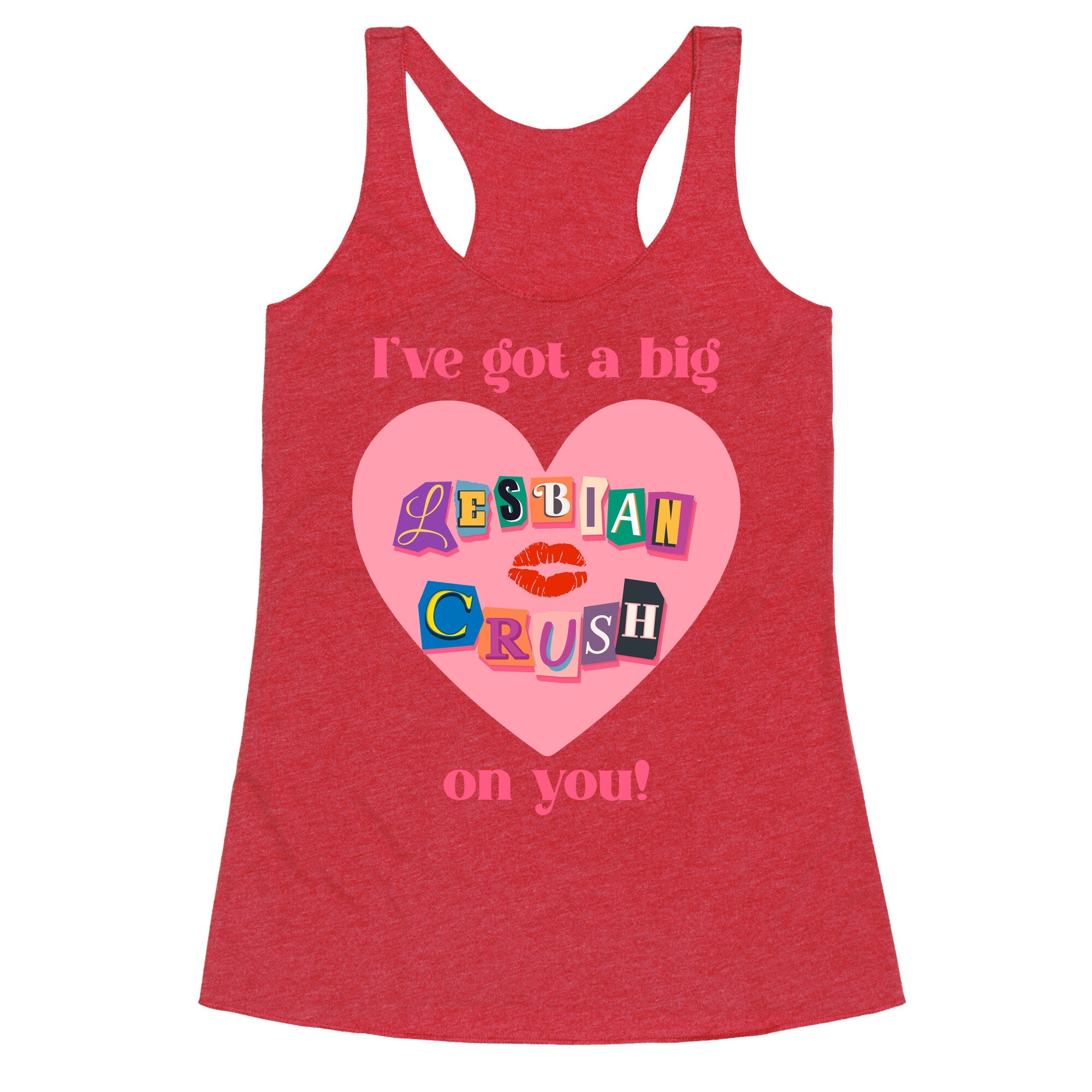 Ive Got A Big Lesbian Crush On You Racerback Tank