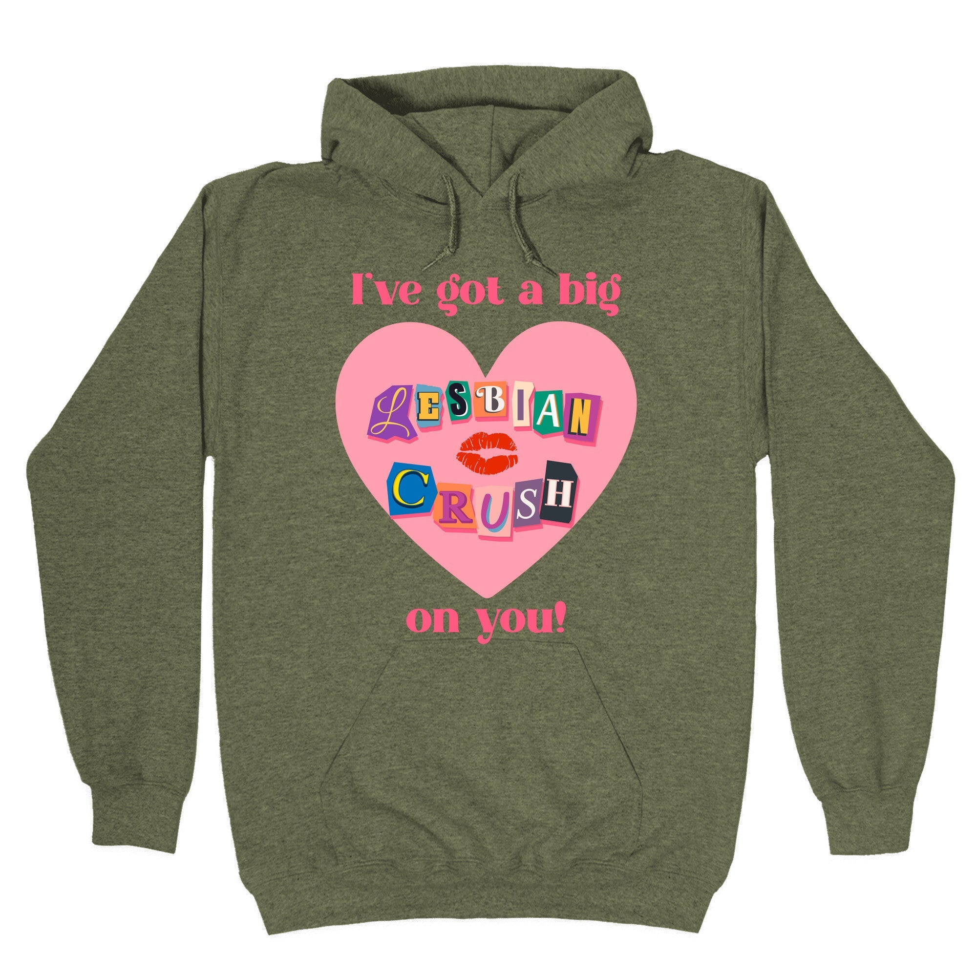 Ive Got A Big Lesbian Crush On You Hoodie