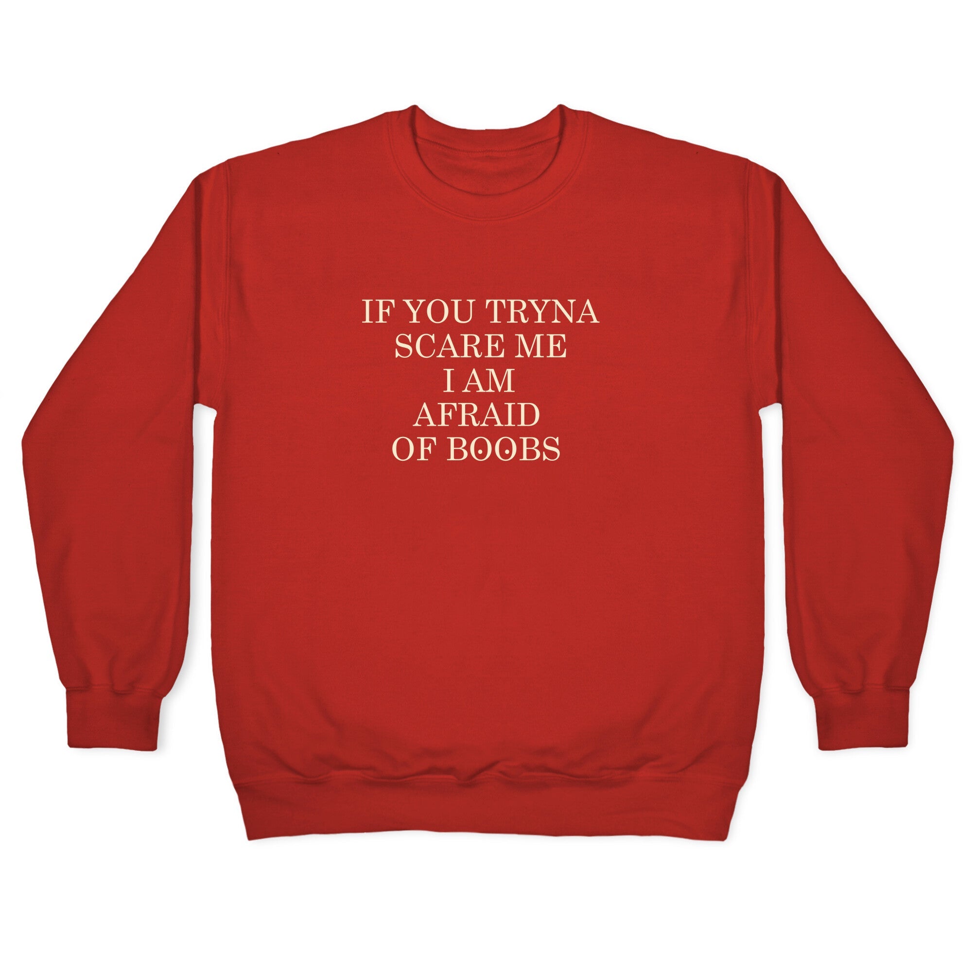 Afraid Of Boobs Crewneck Sweatshirt