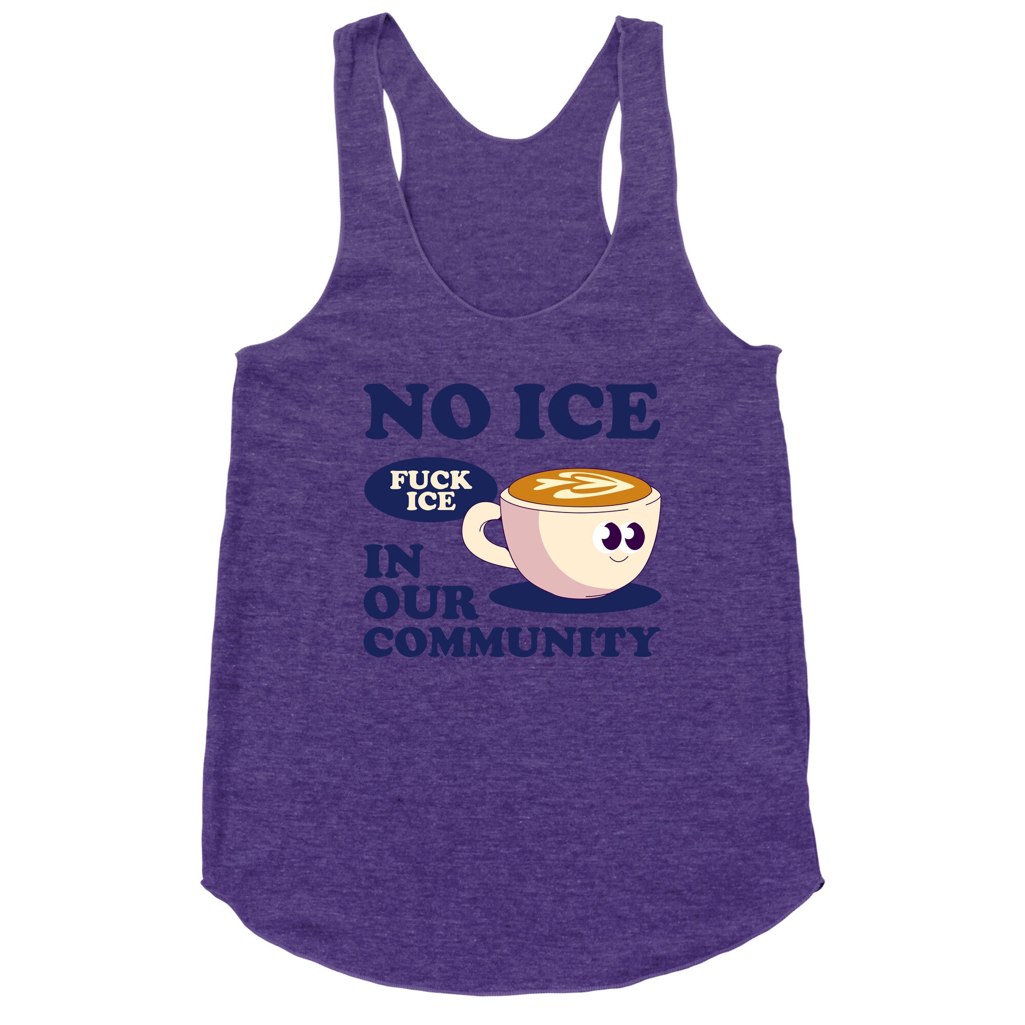 No Ice In Our Community Racerback Tank